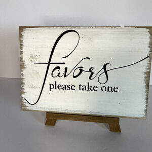 Copied - Favors Please Take One Wedding Sign Rustic Farmhouse Table Sign